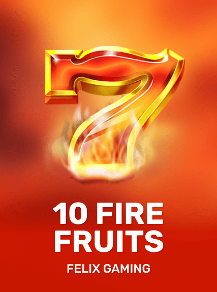 10 Fire Fruits