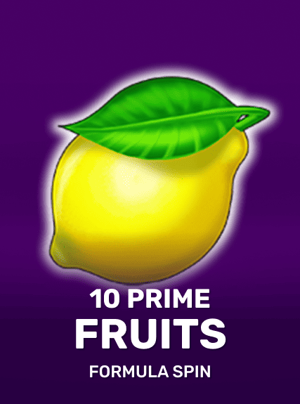 10 Prime Fruits