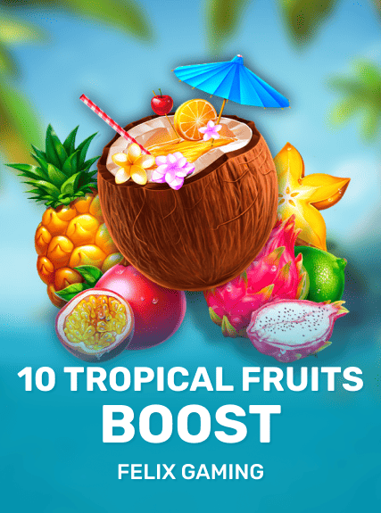 10 Tropical Fruits Boost