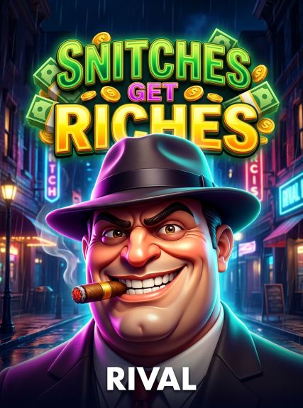 Snitches Get Riches