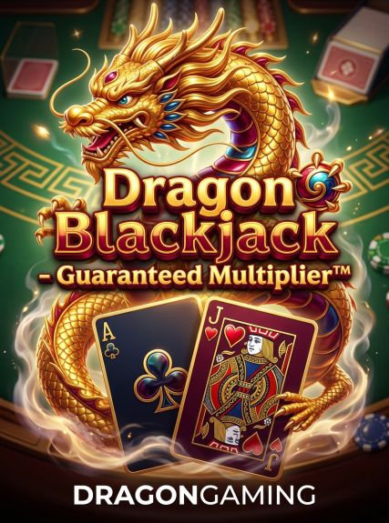 Dragon Blackjack - Guaranteed Multiplier™	