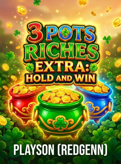 3 Pots Riches Extra: Hold and Win