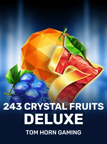 243 Crystal Fruits Deluxe