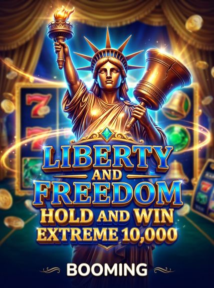 Liberty and Freedom Hold and Win Extreme 10,000