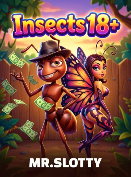 Insects 18+
