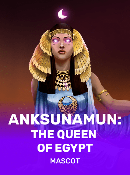 ANKSUNAMUN: THE QUEEN OF EGYPT