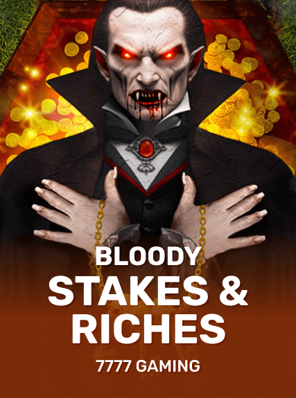 Bloody Stakes & Riches