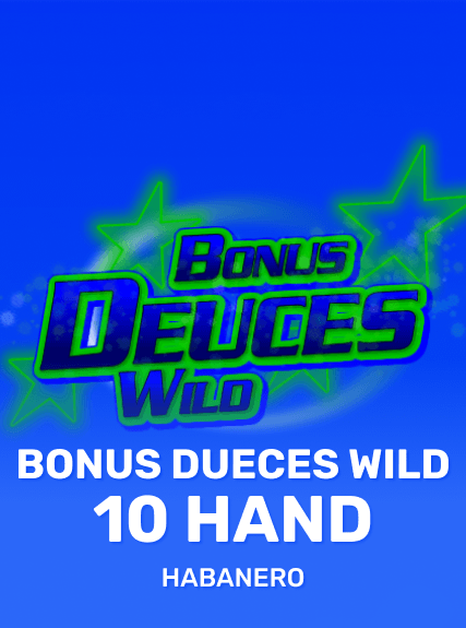 Bonus Deuces Wild 10 Hand