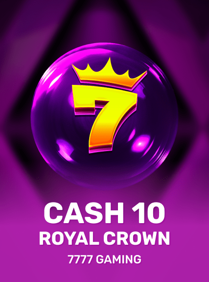 Cash 10 Royal Crown