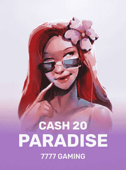 Cash 20 Paradise
