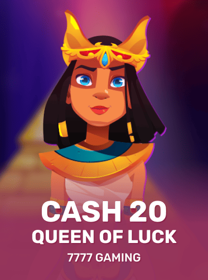 Cash 20 Queen of Luck