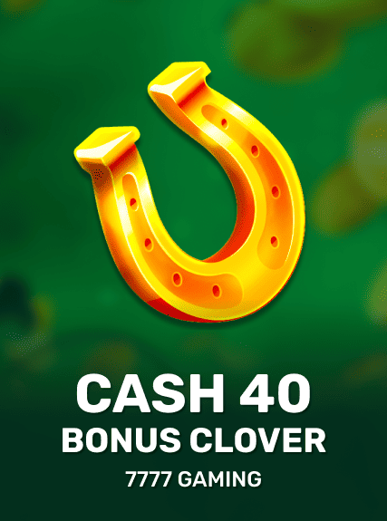 Cash 40 Bonus Clover