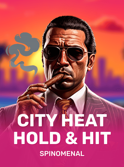 City Heat - Hold & Hit