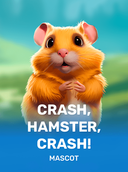 CRASH, HAMSTER, CRASH!