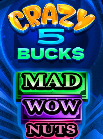 Crazy 5 Bucks