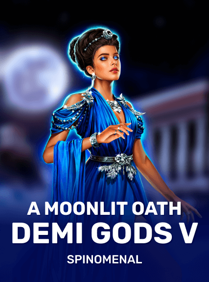Demi Gods V - A Moonlit Oath