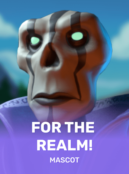 FOR THE REALM!