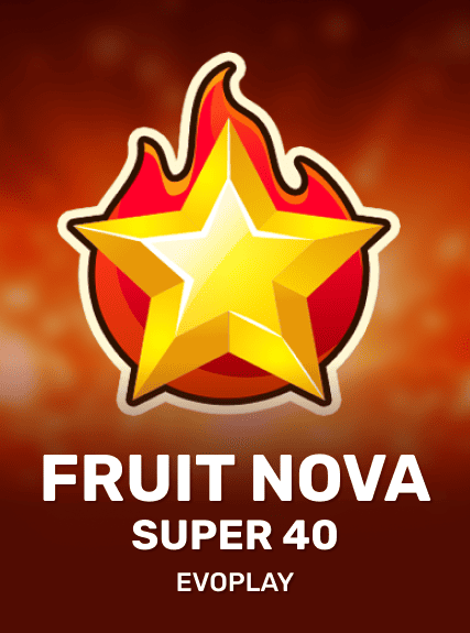 Fruit Super Nova 40