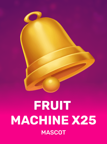FRUIT MACHINE: X25