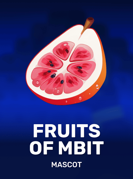 FRUITS OF MBIT