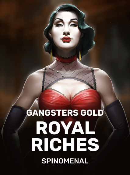 Gangsters Gold - Royal Riches
