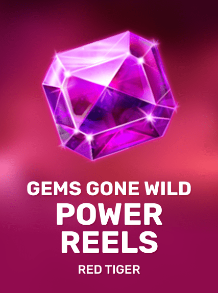 Gems Gone Wild Power Reels