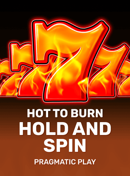 Hot to Burn Hold and Spin