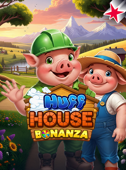 Huff House Bonanza