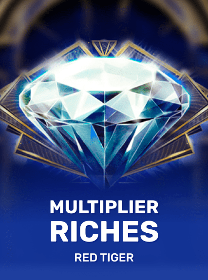 Multiplier Riches