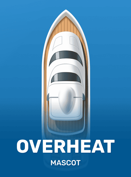 OVERHEAT