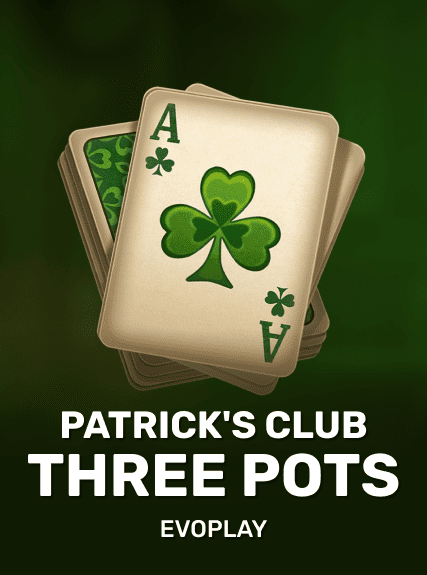 Patrick's Club: Three Pots
