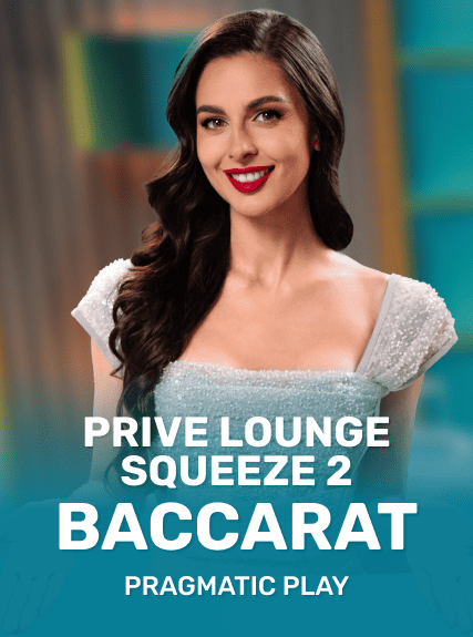 Privé Lounge Baccarat Squeeze 2