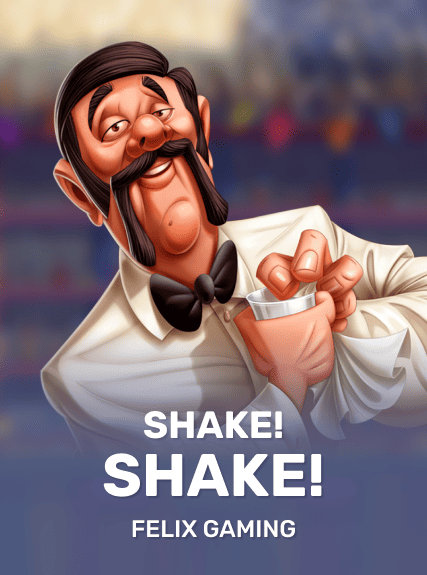 Shake! Shake!