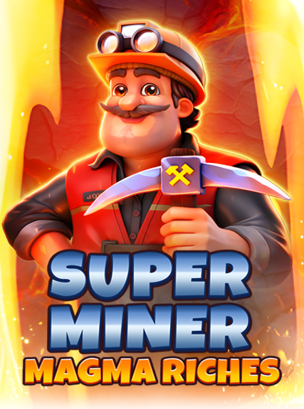 Super Miner - Magma Riches