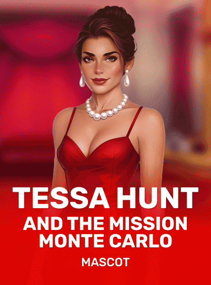 Tessa Hunt and the Mission Monte Carlo