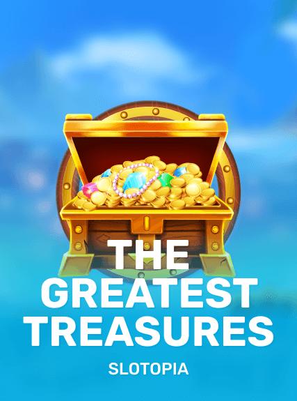The Greatest Treasures