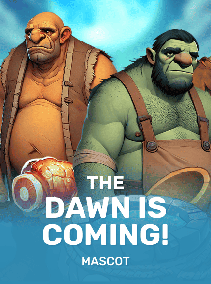 THE DAWN IS COMING!